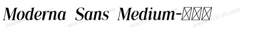 Moderna Sans Medium字体转换 Moderna Sans Medium字体转换